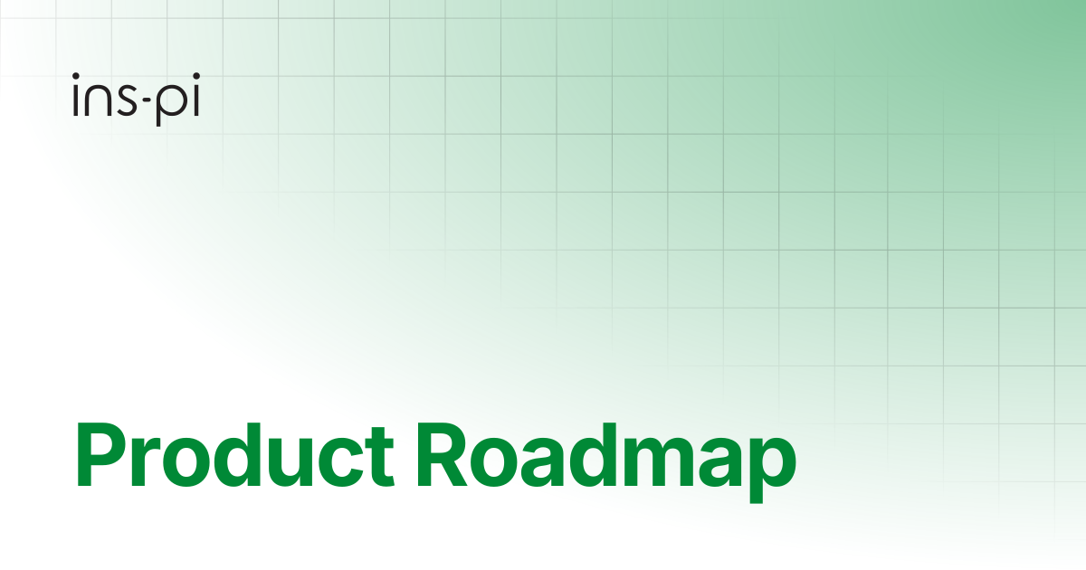 Product Roadmap | Models | ins-pi Product Documentation